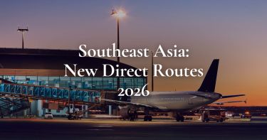 Southeast Asia Just Got Closer: New Direct Routes Opening Up the Region in 2026